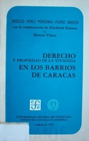 Derecho y propiedad de la vivienda en los barrios de Caracas