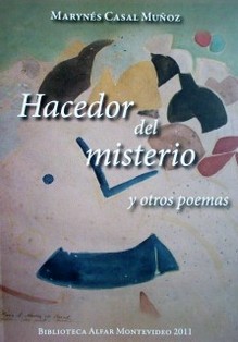 Hacedor del misterio y otros poemas