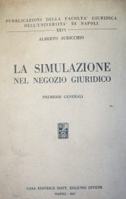 La simulazione nel negozio giuridico : premesse generali