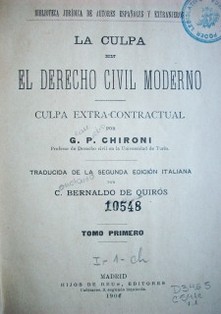 La culpa en el derecho civil moderno : culpa extra - contractual