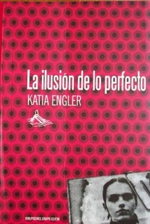 La ilusión de lo perfecto