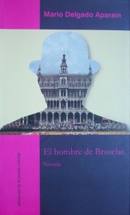 El hombre de Bruselas : novela