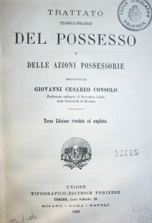 Trattato teorico pratico del possesso e delle azioni possessorie