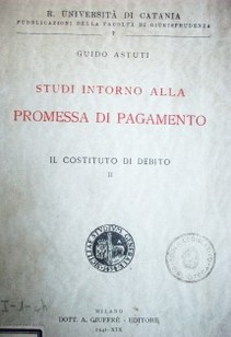 Studi intorno alla promessa di pagamento : il costituto di debito