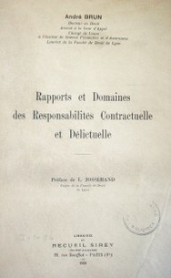 Rapports et domaines des responsabilités contractuelle et délictuelle