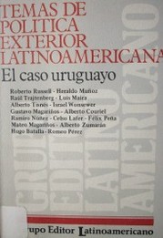 Temas de política exterior latinoamericana : el caso uruguayo