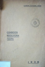 Condición resolutoria tácita : interpretación del artículo 1546 del código civil