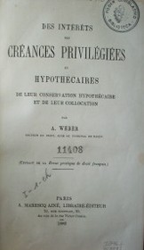 Des intéréts des créances privilégiées et hypothécaires :  de leur conservation hypothécaire et de leur collocation