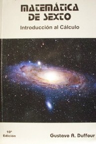 Matemática de sexto : introducción al cálculo
