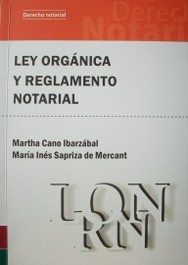 Ley orgánica y reglamento notarial