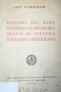 Esquema del daño contractual resarcible según el sistema normativo venezolano