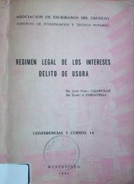 Régimen legal de los intereses : delito de usura