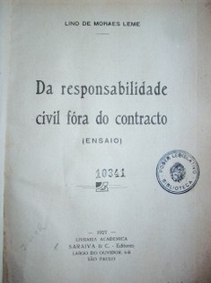 Da responsabilidade civil fóra do contracto ( ensaio)