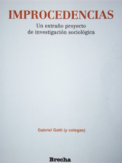 Improcedencias : un extraño proyecto de investigación sociológica