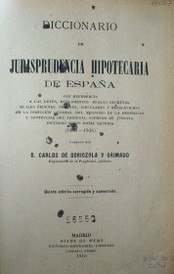 Diccionario de jurisprudencia hipotecaria de España