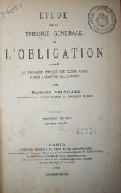 Étude sur la théorie générale de l´obligation d´après le premier projet de code civil pour l´Empire allemand