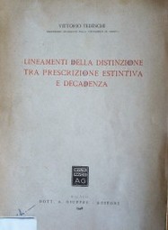 Lineamenti della distinzione tra prescrizione estintiva e decadenza