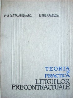 Teoria si practica litigiilor precontractuale