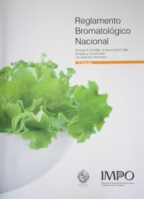 Reglamento Bromatológico Nacional : decreto Nº 315/994 de fecha 05/07/1994