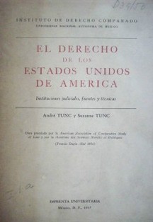 El Derecho de los Estados Unidos de América : instituciones judiciales, fuentes y técnicas