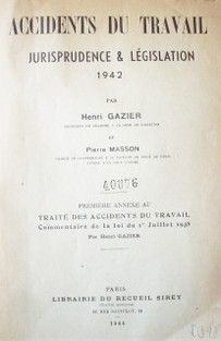 Accidents du travail : jurisprudence & législation 1942