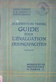 Accidents du travail : guide pour l'évaluation des incapacités