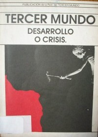 Tercer Mundo : Desarrollo o crisis