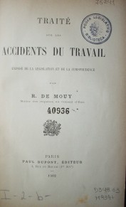 Traité sur les accidents du travail : exposé de la législation et de la jurisprudence