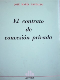 El contrato de concesión privada