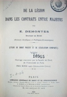 De la lésion dans les contrats entre majeurs : (étude de droit positif et de législation comparée)