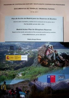 Plan de acción de Madrid para las reservas de biosfera: informe sobre resultados y análisis de la evaluación de los países de la Red IberoMAB, período 2008-2010 = Madrid action plan for biospehere reserves: report on the results and análisis of the evaluation performed by countries of IberoMAB Network, period 2008-2010