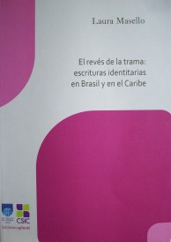 El revés de la trama : escrituras identitarias en Brasil y en el Caribe