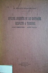 Efectos jurídicos de los contratos respecto a terceros : acción subrogatoria, acción pauliana