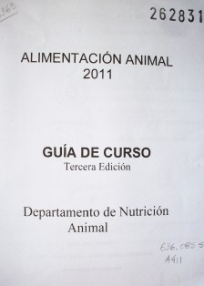 Alimentación animal 2011 : guía de curso