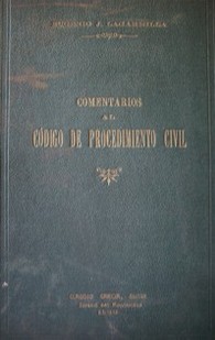 Comentarios al Código de Procedimiento Civil: de los abogados, procuradores, actuarios y alguaciles