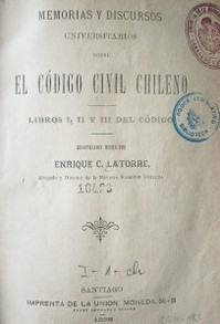Memorias y discursos universitarios sobre el Código Civil chileno