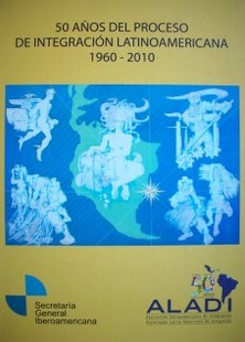 Coloquio "El Sueño de la Integración Latinoamericana 50 Años Después"