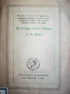 El Código Civil chileno y su época