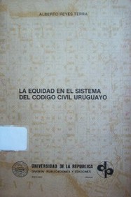 La equidad en el sistema del Código Civil uruguayo