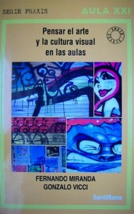 Pensar el arte y la cultura visual en las aulas