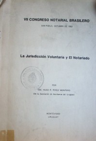 La jurisdicción voluntaria y el notariado