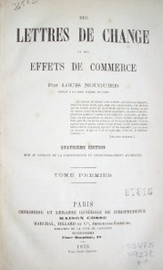 Des lettres de change et des effets de commerce en général