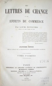 Des lettres de change et des effets de commerce en général