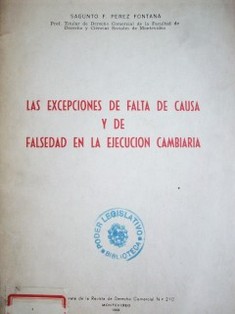 Las excepciones de falta de causa y de falsedad en la ejecución cambiaria