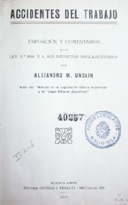 Accidentes del trabajo : exposición y comentarios a la Ley Nº 9.688 y a sus decretos reglamentarios