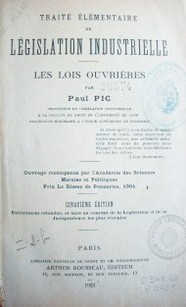 Traité élémentaire de législation industrielle : les lois ouvrières