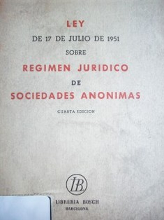 Ley de 17 de julio de 1951 sobre régimen jurídico de las sociedades anónimas