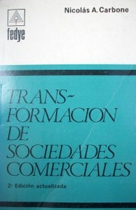 Transformaciones de sociedades comerciales : doctrina - legislación - jurisprudencia