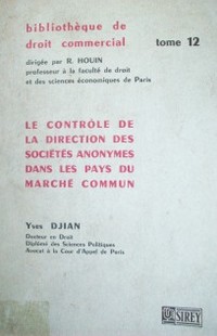 Le contrôle de la direction des sociétés anonymes dans les pays du marché commun