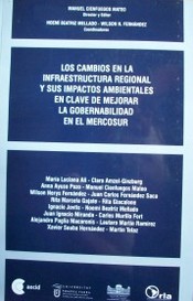 Los cambios en la infraestructura regional y sus impactos ambientales en clave de mejorar la gobernabilidad en el Mercosur